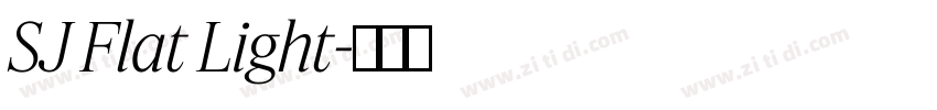 SJ Flat Light字体转换 SJ Flat Light字体转换